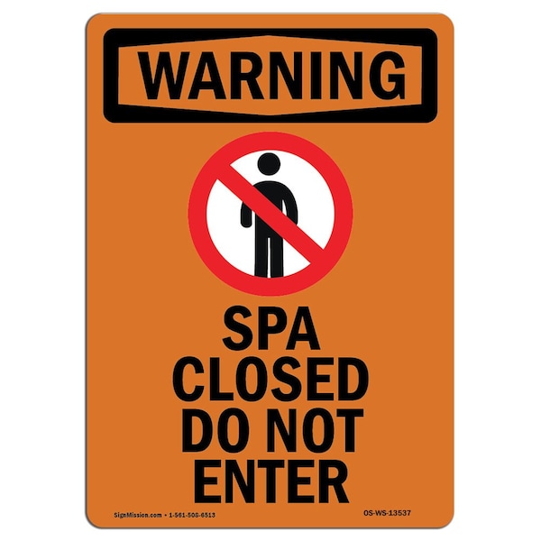 Safety Sign, OSHA WARNING, 5" Height, Spa Closed Do Not Enter, Portrait, 10PK